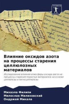 Vliqnie oxidow azota na processy stareniq cellüloznyh materialow - Filipi, Mihaäla;Milihowskij, Miloslaw;Mikala, Ondrzhej