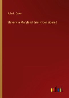 Slavery in Maryland Briefly Considered