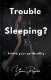 Trouble Sleeping? Evolve your spirituality