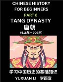 Chinese History (Part 8) - Tang Dynasty, Learn Mandarin Chinese language and Culture, Easy Lessons for Beginners to Learn Reading Chinese Characters, Words, Sentences, Paragraphs, Simplified Character Edition, HSK All Levels