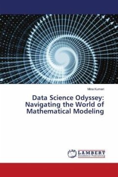 Data Science Odyssey: Navigating the World of Mathematical Modeling - Kumari, Mina
