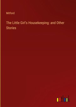 The Little Girl's Housekeeping: and Other Stories