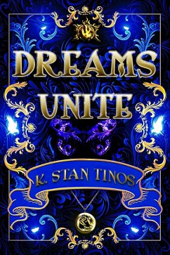 Dreams Unite: An Epic Fantasy Novel (Realm of Bennington, #3) (eBook, ePUB) - Tinos, K. Stan