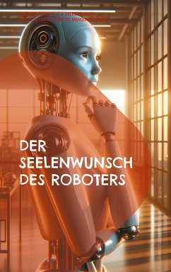 Der Seelenwunsch des Roboters (eBook, ePUB) - Csar, Valeska