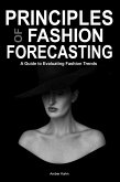 Principles of Fashion Forecasting: A Guide to Evaluating Fashion Trends (eBook, ePUB)