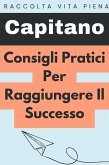 Consigli Pratici Per Raggiungere Il Successo (Raccolta Vita Piena, #30) (eBook, ePUB)