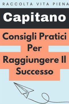 Consigli Pratici Per Raggiungere Il Successo (Raccolta Vita Piena, #30) (eBook, ePUB) Cover Consigli Pratici Per Raggiungere Il Successo (Raccolta Vita Piena, #30) (eBook, ePUB)