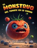 El Monstruo del Tomate en la Ciudad (eBook, ePUB)
