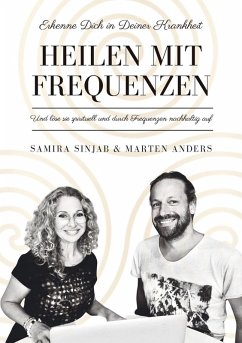 Heilen mit Frequenzen (eBook, ePUB) - Anders, Marten; Sinjab, Samira