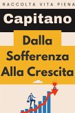 Dalla Sofferenza Alla Crescita (Raccolta Vita Piena, #28) (eBook, ePUB)