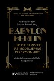 Babylon Berlin und die filmische (Re-)Modellierung der 1920er-Jahre (eBook, PDF)