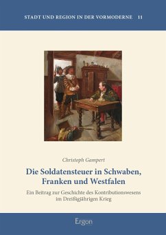 Die Soldatensteuer in Schwaben, Franken und Westfalen (eBook, PDF) - Gampert, Christoph