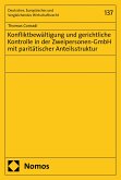 Konfliktbewältigung und gerichtliche Kontrolle in der Zweipersonen-GmbH mit paritätischer Anteilsstruktur (eBook, PDF)