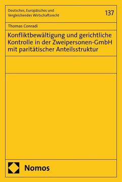 Konfliktbewältigung und gerichtliche Kontrolle in der Zweipersonen-GmbH mit paritätischer Anteilsstruktur (eBook, PDF) - Conradi, Thomas