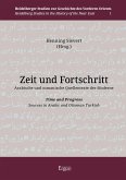 Zeit und Fortschritt. Arabische und osmanische Quellentexte der Moderne (eBook, PDF)