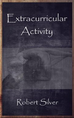 Extracurricular Activity (eBook, ePUB) - Silver, Robert