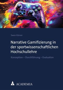Narrative Gamifizierung in der sportwissenschaftlichen Hochschullehre (eBook, PDF) - Körner, Swen
