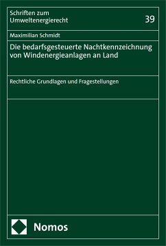 Die bedarfsgesteuerte Nachtkennzeichnung von Windenergieanlagen an Land (eBook, PDF) - Schmidt, Maximilian