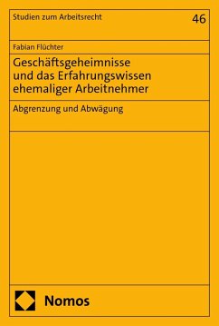 Geschäftsgeheimnisse und das Erfahrungswissen ehemaliger Arbeitnehmer (eBook, PDF) - Flüchter, Fabian