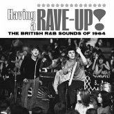 Having A Rave Up! The British R&B Sounds Of 1964