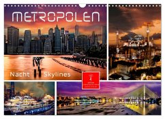 Metropolen - Nacht Skylines (Wandkalender 2025 DIN A3 quer), CALVENDO Monatskalender