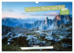 Zwischen Berg und Tal (Wandkalender 2025 DIN A3 quer), CALVENDO Monatskalender