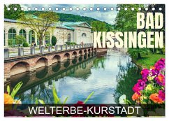 Bad Kissingen - Welterbe-Kurstadt (Tischkalender 2025 DIN A5 quer), CALVENDO Monatskalender