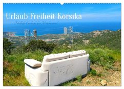 Urlaub Freiheit Korsika - fabelhafte Eindrücke der Mittelmeerinsel (Wandkalender 2025 DIN A2 quer), CALVENDO Monatskalender