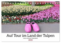 Auf Tour im Land der Tulpen (Tischkalender 2025 DIN A5 quer), CALVENDO Monatskalender - Calvendo;Glockenblume, Sarafina