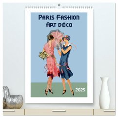 Paris Fashion Art déco (hochwertiger Premium Wandkalender 2025 DIN A2 hoch), Kunstdruck in Hochglanz