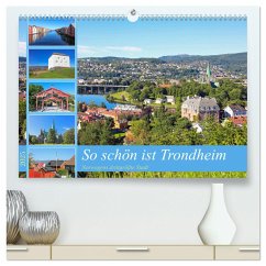 So schön ist Trondheim (hochwertiger Premium Wandkalender 2025 DIN A2 quer), Kunstdruck in Hochglanz - Calvendo;Eppele, Klaus