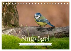 SINGVÖGEL - Die prächtigen Sänger in schönem Ambiente (Tischkalender 2025 DIN A5 quer), CALVENDO Monatskalender