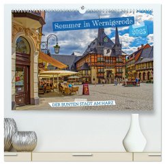 Sommer in Wernigerode ¿ Der bunten Stadt am Harz (hochwertiger Premium Wandkalender 2025 DIN A2 quer), Kunstdruck in Hochglanz - Calvendo;Felix, Holger