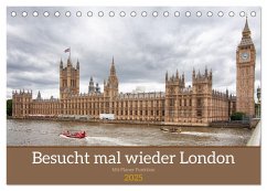 Besucht mal wieder London (Tischkalender 2025 DIN A5 quer), CALVENDO Monatskalender