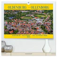 OLDENBURG OLLENBORG (hochwertiger Premium Wandkalender 2025 DIN A2 quer), Kunstdruck in Hochglanz - Calvendo;Braun, Rolf