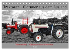 Traktoren - Oldtimer aus dem Ausland (Tischkalender 2025 DIN A5 quer), CALVENDO Monatskalender