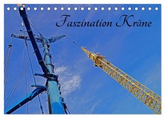 Faszination Kräne (Tischkalender 2025 DIN A5 quer), CALVENDO Monatskalender