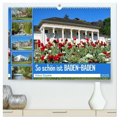 So schön ist Baden-Baden (hochwertiger Premium Wandkalender 2025 DIN A2 quer), Kunstdruck in Hochglanz - Calvendo;Eppele, Klaus