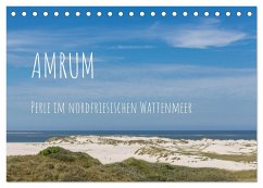 Amrum - Perle im nordfriesischen Wattenmeer (Tischkalender 2025 DIN A5 quer), CALVENDO Monatskalender