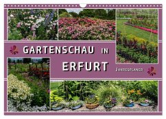 Gartenschau in Erfurt (Wandkalender 2025 DIN A3 quer), CALVENDO Monatskalender - Calvendo;& Hermann Koch, Elke