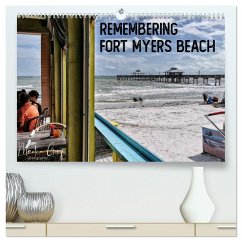 Remembering Fort Myers Beach (hochwertiger Premium Wandkalender 2025 DIN A2 quer), Kunstdruck in Hochglanz