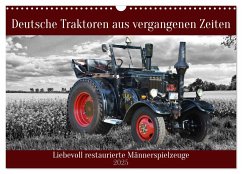 Deutsche Traktoren aus vergangenen Zeiten (Wandkalender 2025 DIN A3 quer), CALVENDO Monatskalender - Calvendo;Kleemann, Claudia