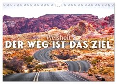 Weisheit - Der Weg ist das Ziel (Wandkalender 2025 DIN A4 quer), CALVENDO Monatskalender