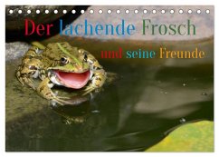 Der lachende Frosch und seine Freunde (Tischkalender 2025 DIN A5 quer), CALVENDO Monatskalender - Calvendo;Rufotos