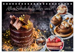 Alles Schokolade oder was?! - Heiße und kalte Gaumenfreuden aus Schokolade (Tischkalender 2025 DIN A5 quer), CALVENDO Monatskalender