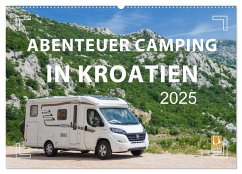 Abenteuer Camping in Kroatien (Wandkalender 2025 DIN A2 quer), CALVENDO Monatskalender