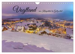 Vogtland - von Klingenthal bis Göltzschtal (Wandkalender 2025 DIN A4 quer), CALVENDO Monatskalender - Calvendo;Männel, Ulrich