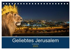 Geliebtes Jerusalem (Tischkalender 2025 DIN A5 quer), CALVENDO Monatskalender