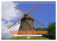 Faszination Wall-Holländer Greftmühle in Nordhemmern (Tischkalender 2025 DIN A5 quer), CALVENDO Monatskalender