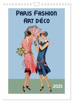 Paris Fashion Art déco (Wandkalender 2025 DIN A4 hoch), CALVENDO Monatskalender - Calvendo;Balan, Peter